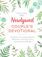 Newlywed Couple's Devotional: 52 Weeks of Everyday Scripture, Reflections, and Prayers for a God-Centered Marriage 0593690079 Book Cover