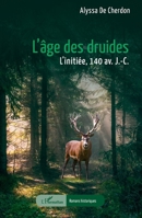 L’âge des druides: L’initiée 140 av. J.-C. (Romans Historiques) (French Edition) 2336571889 Book Cover