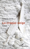 Le croque-neige: Roman (French Edition) 2343130000 Book Cover