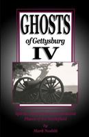 Ghosts of Gettysburg IV,  Vol. 4 1577470389 Book Cover
