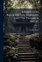 Journeys in Balochistan, Afghanistan the Panjab, & Kalat, Volume 3 1286166292 Book Cover