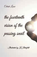 the fourteenth vision of the passing snail 145380353X Book Cover