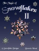 The Magic of Snowflakes II 0971938423 Book Cover