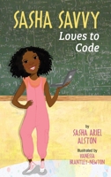 Sasha Savvy Loves to Code 0997135425 Book Cover