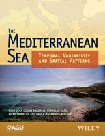 The Mediterranean Sea: Temporal Variability and Spatial Patterns 1118847342 Book Cover