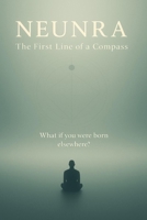 NEUNRA The First Line of a Compass B0FBM8WCBL Book Cover