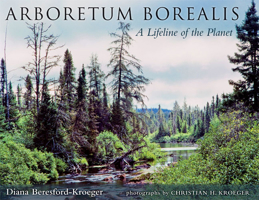 Arboretum Borealis: A Lifeline of the Planet 0472051148 Book Cover