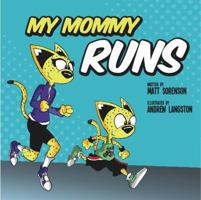 My Mommy Runs 1733914609 Book Cover