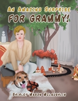 An Amazing Surprise for Grammy! 1665577320 Book Cover