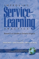 Improving Service-Learning Practice: Research on Models to Enhance Impacts (Advances in Service-Learning) 1593114575 Book Cover