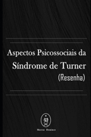 Aspectos Psicossociais da Síndrome de Turner (Resenha) 1089372329 Book Cover