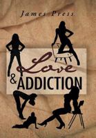 Love & Addiction 1469139413 Book Cover
