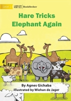 Hare Tricks Elephant Again 1922910996 Book Cover