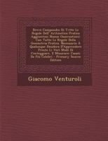 Breve Compendio Di Tvtte Le Regole Dell' Aritmetica Pratica Aggiuntoui Nuoue Osseruationi: Con Tutte Le Regole Della Geometria Pratica. Necessario À ... Cauati Da Più Celebri 1287383416 Book Cover