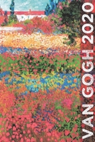Van Gogh 2020: Art Planner and Datebook Monthly Weekly Scheduler and Organizer | Vertical Days Dated Layout with Monday Start | Aesthetic Elegant Agenda and Daily Appointment Book (Painting Series) 1670517659 Book Cover