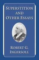 Superstition and Other Essays 1591021707 Book Cover