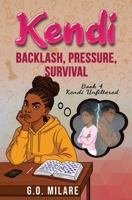 Kendi: Backlash, Pressure, Survival - Eyes watching. Lines tightening. One move from being boxed in. 3911873387 Book Cover