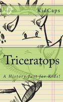 Triceratops: A History Just for Kids! 147757137X Book Cover