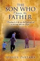 The Son Who Chases the Father 1629522724 Book Cover