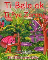 Ti Belo Ak Ti Pye Zoranj 1584322918 Book Cover