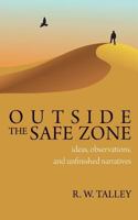 Outside the Safe Zone 0578114178 Book Cover