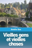 Vieilles gens et vieilles choses 3988810096 Book Cover