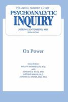 On Power: Psychoanalytic Inquiry, 6.1 0881639710 Book Cover