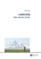 Leadership: Skills, Behaviors & Traits 3631672861 Book Cover