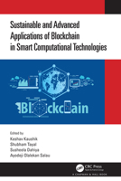 Sustainable and Advanced Applications of Blockchain in Smart Computational Technologies 1032044217 Book Cover