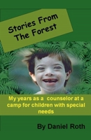 Stories from the Forest -- Stories by a Counselor at a Camp for Children with Special Needs B0CR8R9Q9Q Book Cover