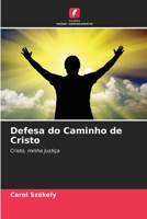 Defesa do Caminho de Cristo: Cristo, minha justiça 620602041X Book Cover