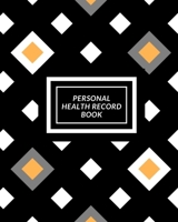 Personal Health Record Book: Medical History Book, Personal Health keepsake Register & Information Record Log, Treatment Activities Tracker Book, Illness Behaviours and Healthy Development Reference B 1698849133 Book Cover