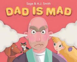 Dad Is Mad 1733053212 Book Cover