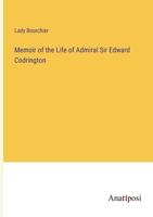 Memoir of the Life of Admiral Sir Edward Codrington 3382827484 Book Cover