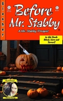 Before Mr. Stabby: A Mr. Stabby Prequel (Scared Yet? Slasher Series) B0DFYHF3P6 Book Cover