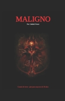 MALIGNO: Cuento de terror apto para mayores de 18 años B0C1J9F89W Book Cover