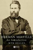 Herman Melville: An Introduction (Blackwell Introductions to Literature) 1405131586 Book Cover