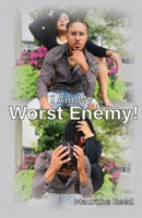 I Am My Worst Enemy! 1950719545 Book Cover