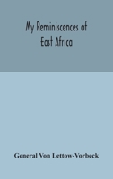 My reminiscences of East Africa 9354047033 Book Cover