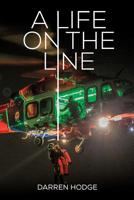 A Life on the Line: A MICA Flight Paramedic's Story 0958128359 Book Cover