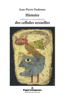 Histoire ordinaire et extraordinaire des cellules sexuelles 2705680020 Book Cover