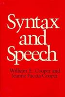 Syntax and Speech (Cognitive Science Series) 0674860756 Book Cover