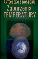 Zaburzenia Temperatury: Naukowa analiza planety Mars i jej wplywu na terroryzm, opady atmosferyczne i krachy na gieldach (Polish Edition) B0DPSHNDTH Book Cover