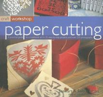 Craft Workshop: Paper Cutting (Craft Workshop) 1844761908 Book Cover