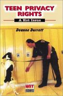 Teen Privacy Rights: A Hot Issue (Hot Issues) 076601374X Book Cover