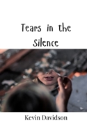 Tears in the Silence 9908005545 Book Cover