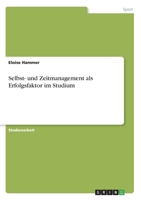 Selbst- und Zeitmanagement als Erfolgsfaktor im Studium (German Edition) 3346083047 Book Cover