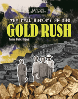 Real History of the Gold Rush (Left Out of History (Read Woke B0GN61HB8R Book Cover