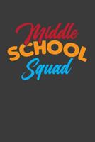 Middle School Squad: First Day of Middle School Adventure Book 1081889918 Book Cover