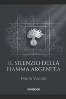 Il Silenzio della Fiamma Argentea (Impero / Strategia) (Italian Edition) B0H59T73HQ Book Cover